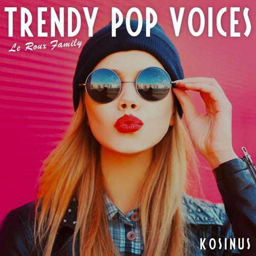 Trendy Pop Voices