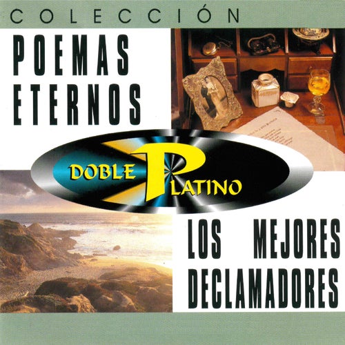 Colección Doble Platino Poemas Eternos: Los Mejores Declamadores