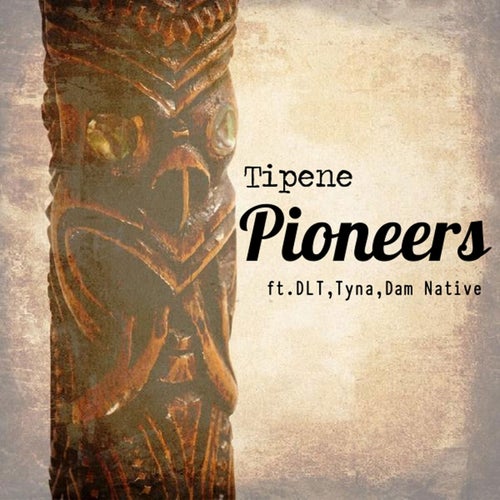 Pioneers (feat. DLT, Tyna, Dam Native)