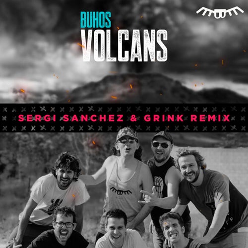 Volcans (Sergi Sánchez & Grink Remix)