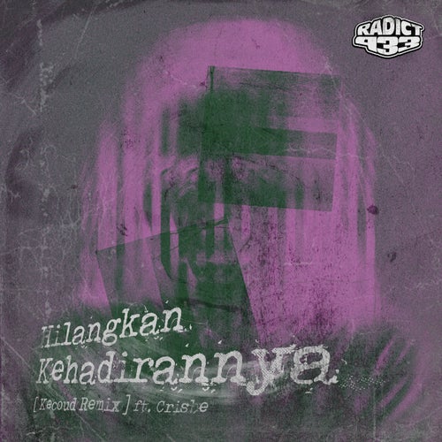 Hilangkan Kehadirannya (Kecoud Remix)