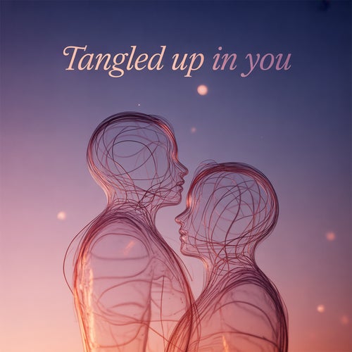 Tangled Up in You