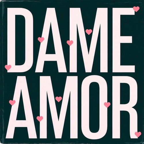 Dame amor