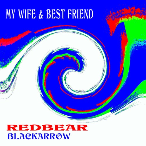 My Wife & Best Friend