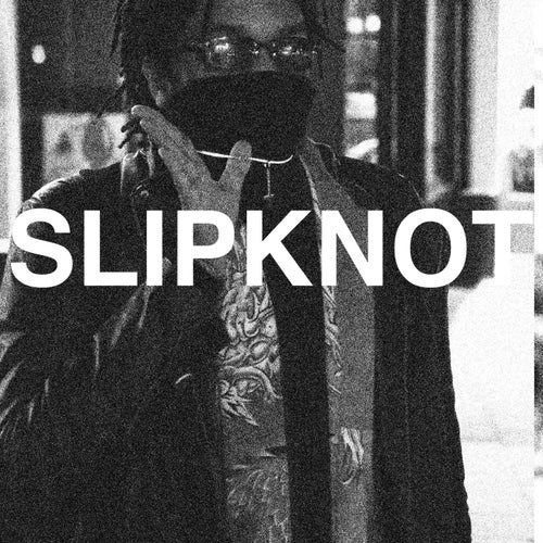SLIPKNOT (feat. UNOFROMPLUTO, KAMIYADA, GAMEBOYSACE & YUNG BAMBI)