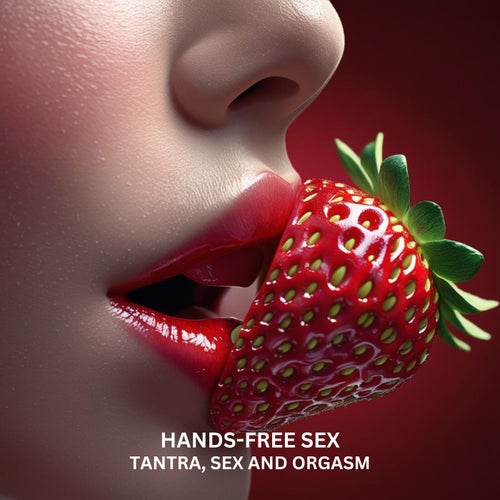 Tantra, sex and orgasm