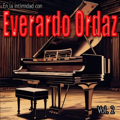 En La Intimidad Con Everardo Ordaz, Vol.2