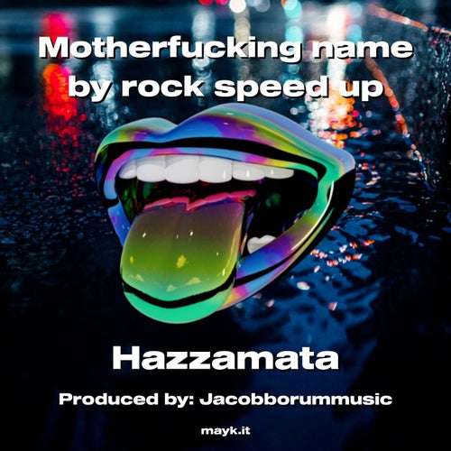 m************ name by rock speed up