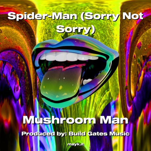 Spider-Man (Sorry Not Sorry)