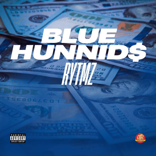 Blue Hunnid$