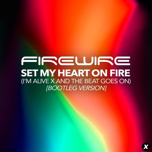 Set My Heart On Fire (I'm Alive x And The Beat Goes On) (Bootleg Version)