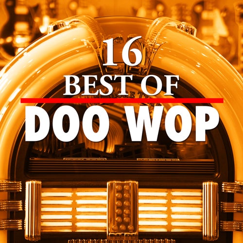 16 Best of Doo Wop