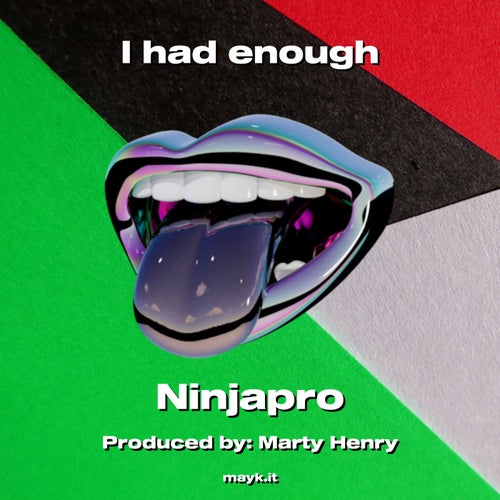 I had enough