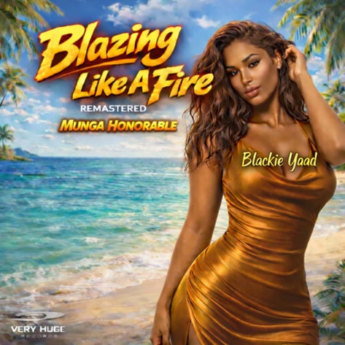 Blazing Like a Fire (Remastered)