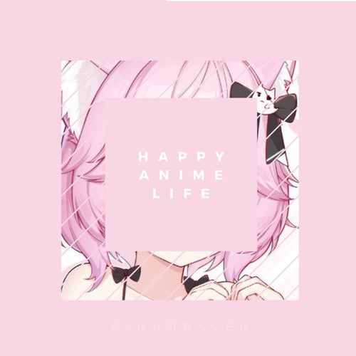 Happy Anime Life