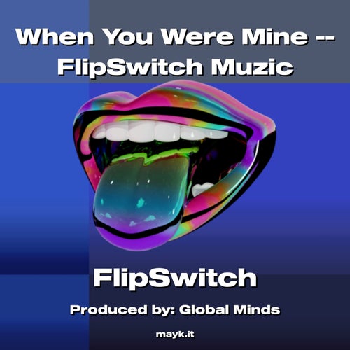 When You Were Mine -- FlipSwitch Muzic