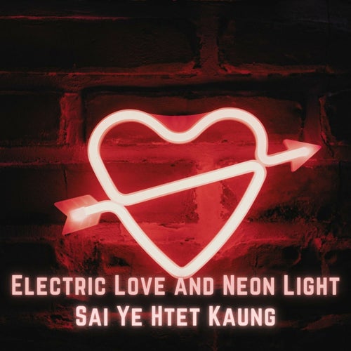 Electric Love and Neon Light