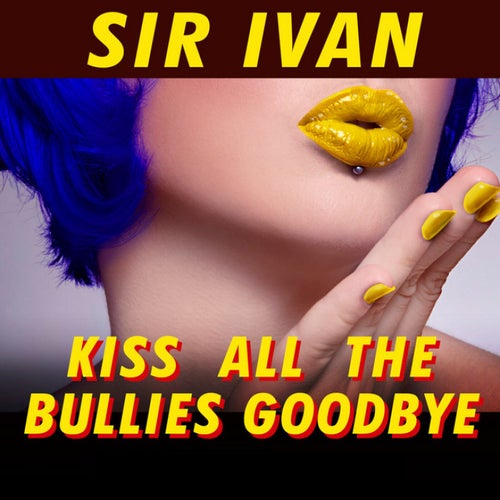 Kiss All the Bullies Goodbye (Remix EP)