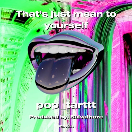 That's just mean to yourself