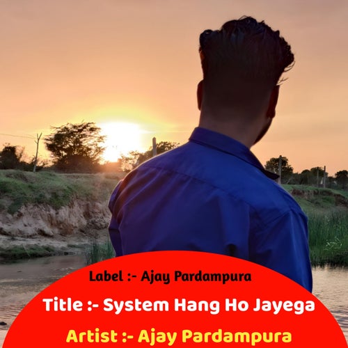 System Hang Ho Jayega (System Hang Ho Jayega)