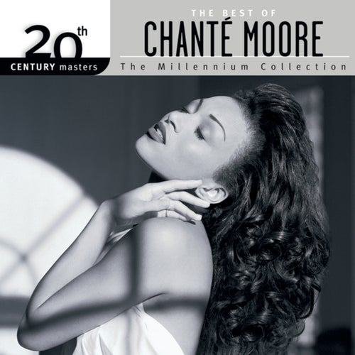 The Best Of Chanté Moore 20th Century Masters The Millennium Collection