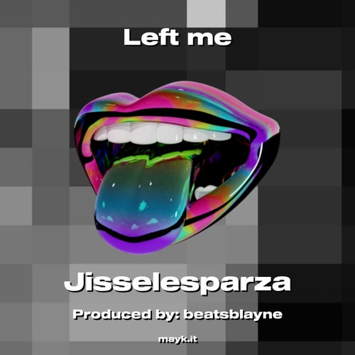Left me