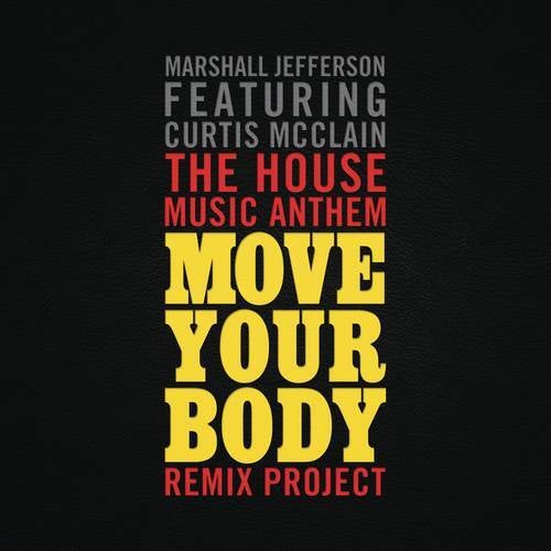 The House Music Anthem (Move Your Body) [Remix Project]