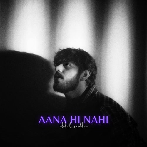 Aana Hi Nahi