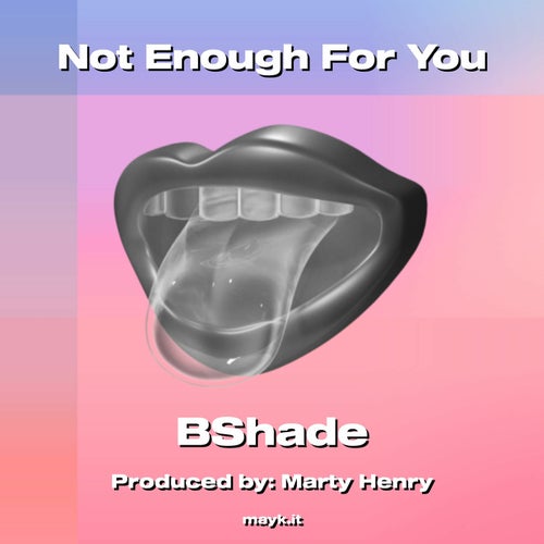 Not Enough For You