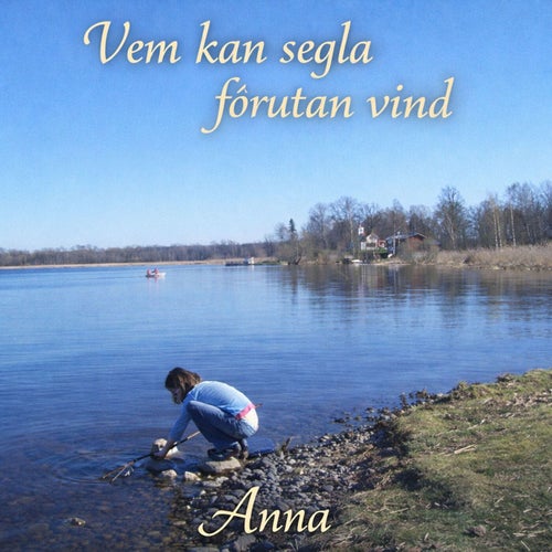 Vem kan segla förutan vind