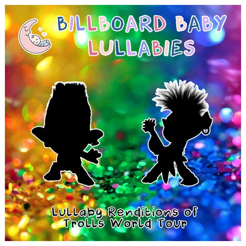 Lullaby Renditions of Trolls World Tour