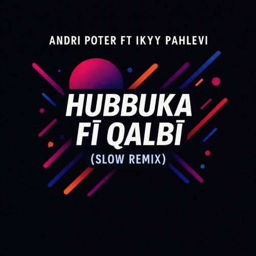 Hubbuka Fi Qalbi (Slow Remix)