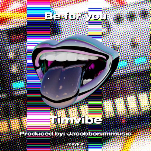 Be for you