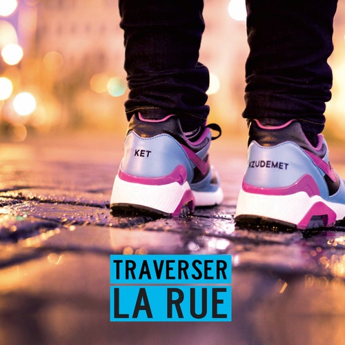 Traverser la rue (Reissue)