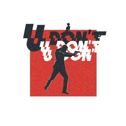 U Don′t (Original Version)