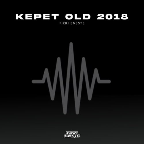 KEPET OLD 2018