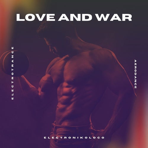 Love and War (Electro)