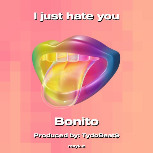 I just hate you