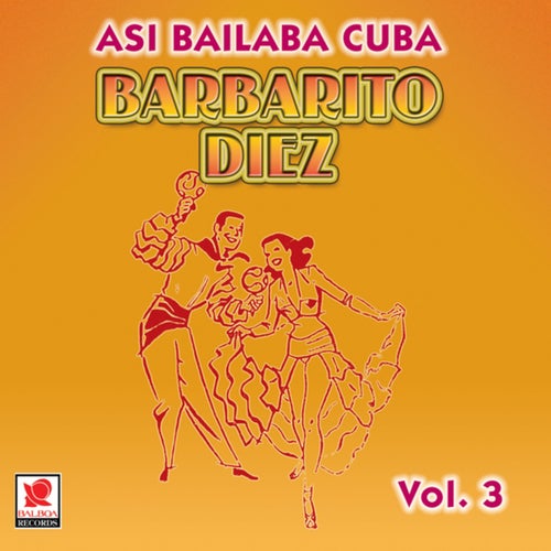 Así Baila Cuba, Vol. 3