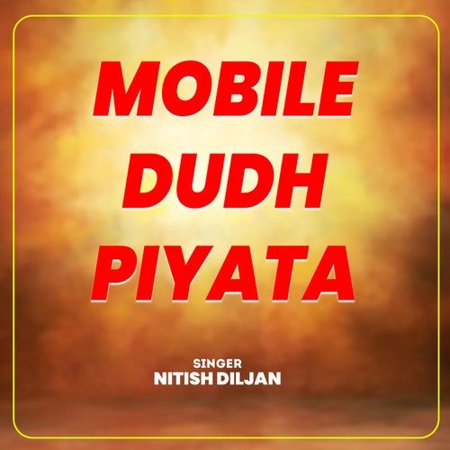Mobile Dudh Piyata