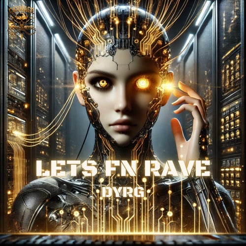 LETS FN RAVE