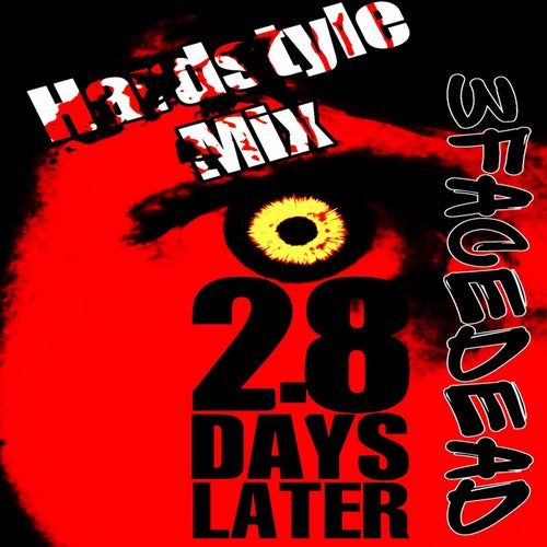 2.8 Days Later (Hardstyle Mix)