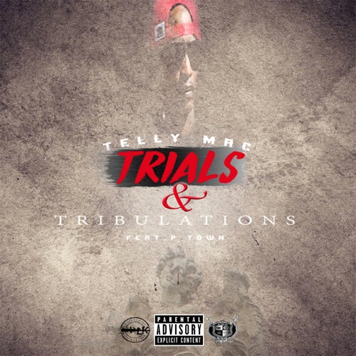 Trials & Tribulations (feat. P-Town)