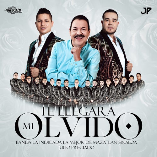 Te Llegará Mi Olvido (feat. Julio Preciado)