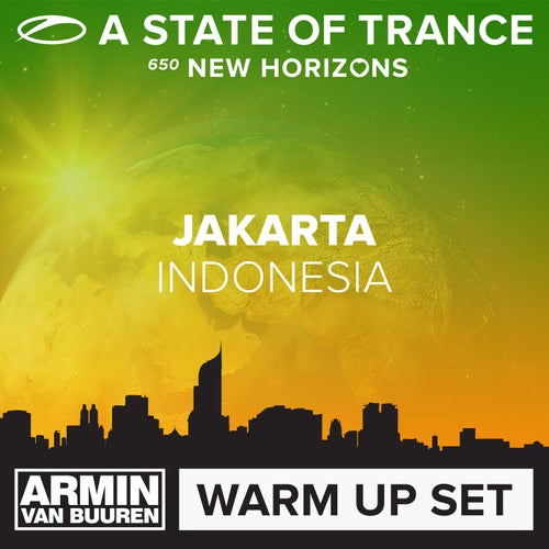 A State Of Trance 650 - Jakarta (Warm Up Set)