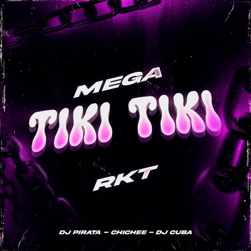 MEGA TIKI TIKI - RKT
