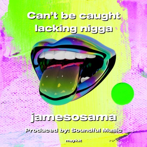Can't be caught lacking nigga