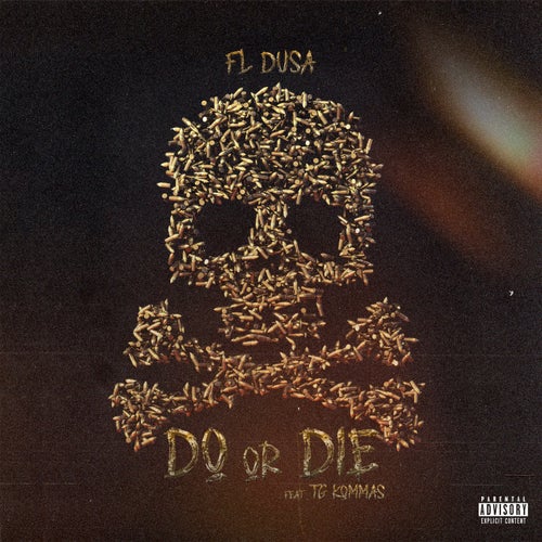 Do Or Die (feat. TG Kommas)