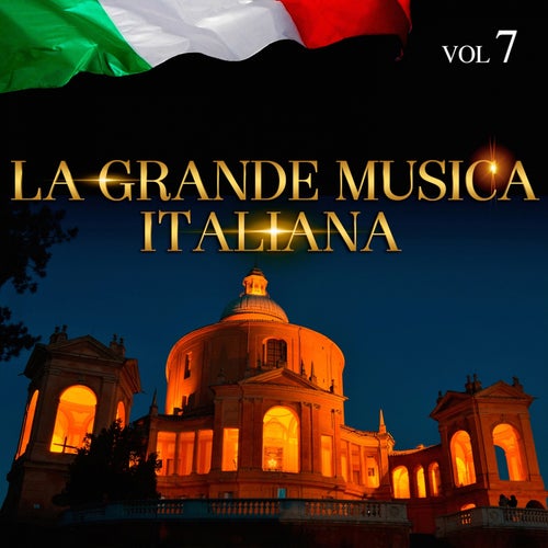La Grande Musica Italiana, Vol. 7