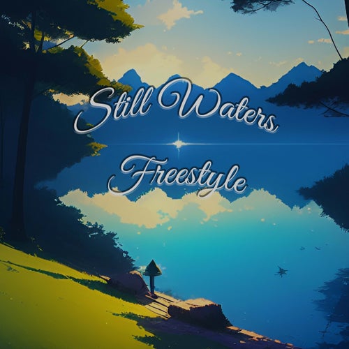 Still Waters Freestyle